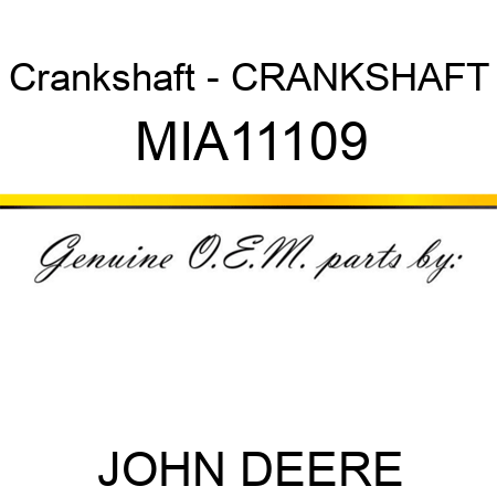 Crankshaft - CRANKSHAFT MIA11109