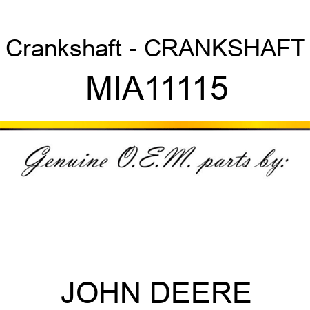 Crankshaft - CRANKSHAFT MIA11115