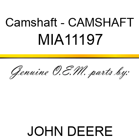 Camshaft - CAMSHAFT MIA11197
