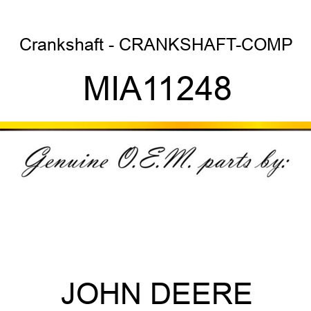 Crankshaft - CRANKSHAFT-COMP MIA11248