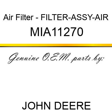 Air Filter - FILTER-ASSY-AIR MIA11270