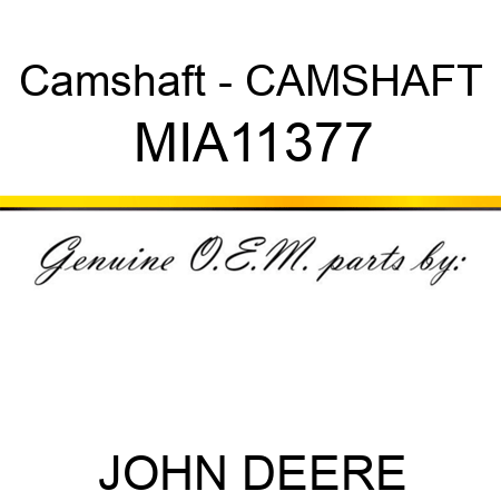 Camshaft - CAMSHAFT MIA11377