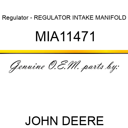 Regulator - REGULATOR INTAKE MANIFOLD MIA11471