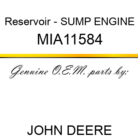 Reservoir - SUMP, ENGINE MIA11584