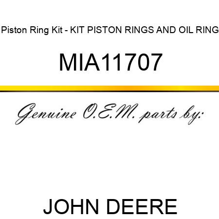 Piston Ring Kit - KIT, PISTON RINGS AND OIL RING MIA11707