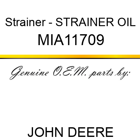 Strainer - STRAINER, OIL MIA11709