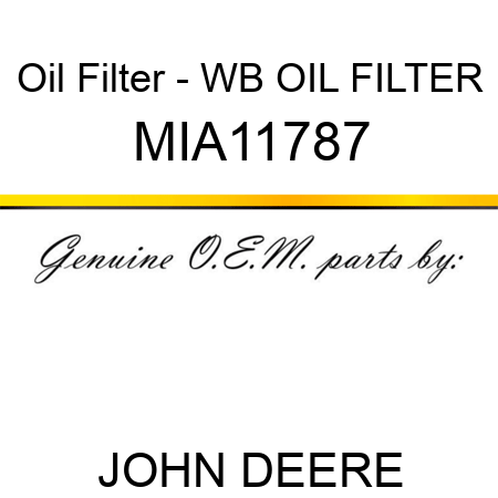 Oil Filter - WB OIL FILTER MIA11787