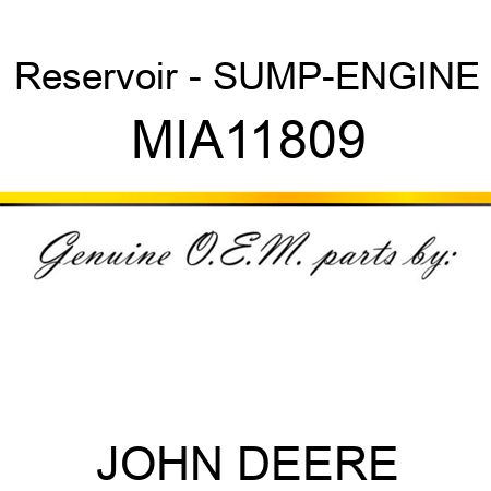 Reservoir - SUMP-ENGINE MIA11809