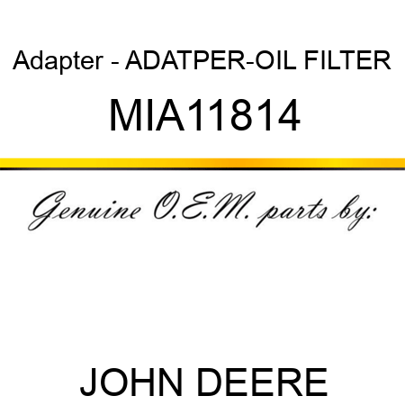 Adapter - ADATPER-OIL FILTER MIA11814