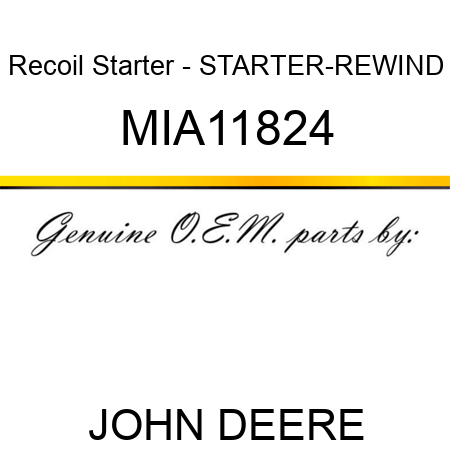 Recoil Starter - STARTER-REWIND MIA11824