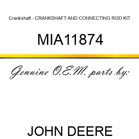 Crankshaft - CRANKSHAFT AND CONNECTING ROD KIT MIA11874