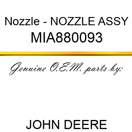 Nozzle - NOZZLE ASSY MIA880093