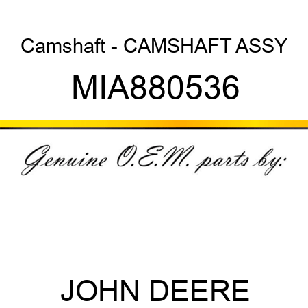 Camshaft - CAMSHAFT ASSY MIA880536