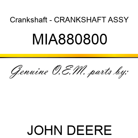 Crankshaft - CRANKSHAFT ASSY MIA880800