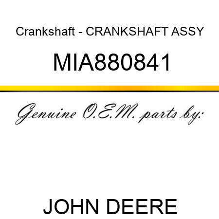 Crankshaft - CRANKSHAFT ASSY MIA880841