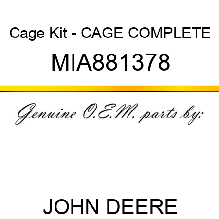 Cage Kit - CAGE COMPLETE MIA881378