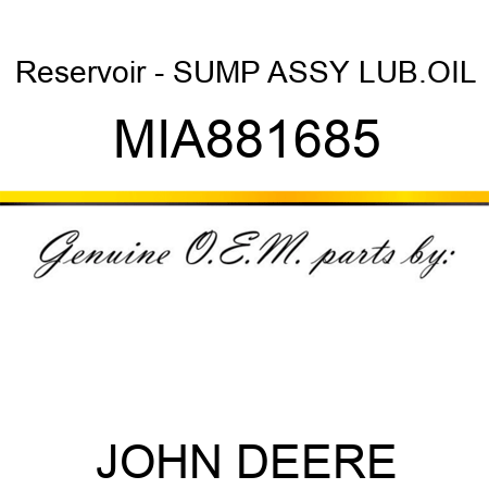 Reservoir - SUMP ASSY, LUB.OIL MIA881685