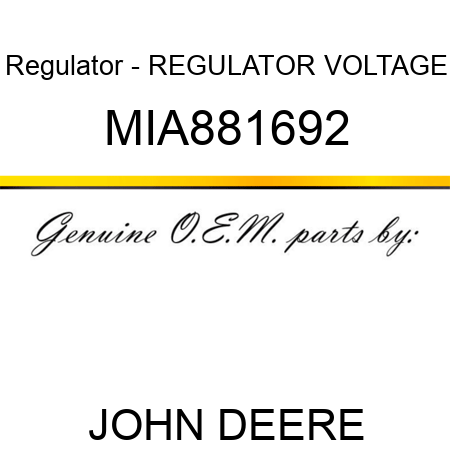 Regulator - REGULATOR, VOLTAGE MIA881692