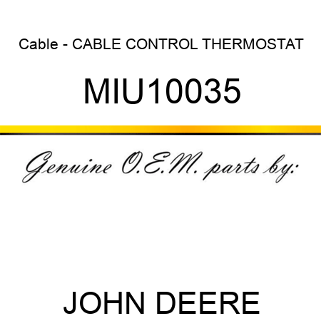 Cable - CABLE CONTROL, THERMOSTAT MIU10035