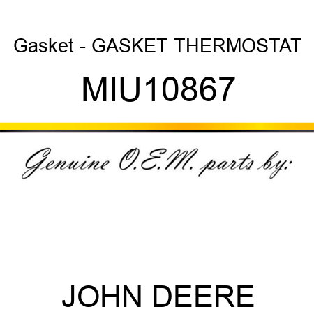 Gasket - GASKET, THERMOSTAT MIU10867