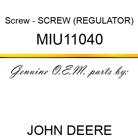 Screw - SCREW (REGULATOR) MIU11040