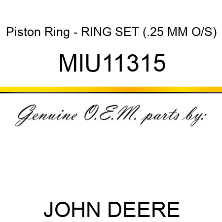Piston Ring - RING SET (.25 MM O/S) MIU11315