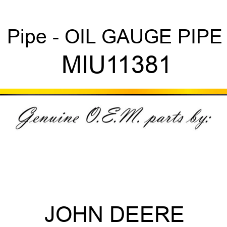 Pipe - OIL GAUGE PIPE MIU11381