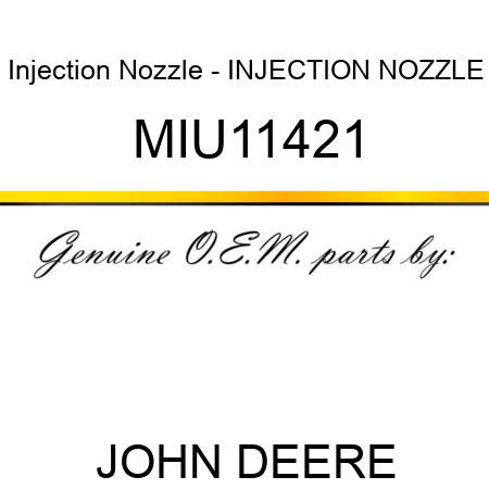 Injection Nozzle - INJECTION NOZZLE MIU11421
