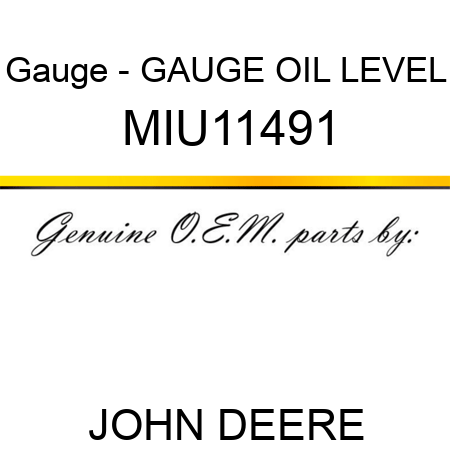Gauge - GAUGE, OIL LEVEL MIU11491
