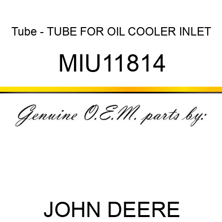 Tube - TUBE FOR OIL COOLER INLET MIU11814
