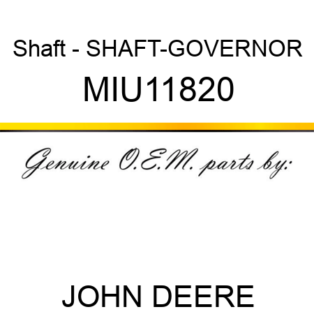 Shaft - SHAFT-GOVERNOR MIU11820