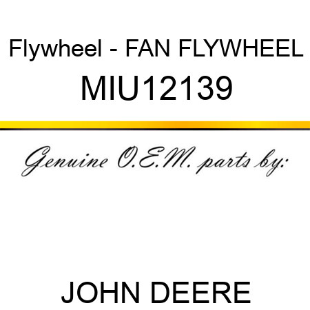 Flywheel - FAN, FLYWHEEL MIU12139