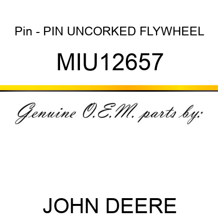 Pin - PIN, UNCORKED, FLYWHEEL MIU12657