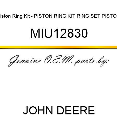 Piston Ring Kit - PISTON RING KIT, RING SET, PISTON MIU12830