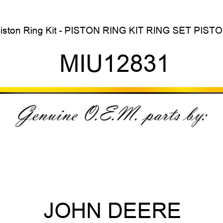 Piston Ring Kit - PISTON RING KIT, RING SET, PISTON MIU12831
