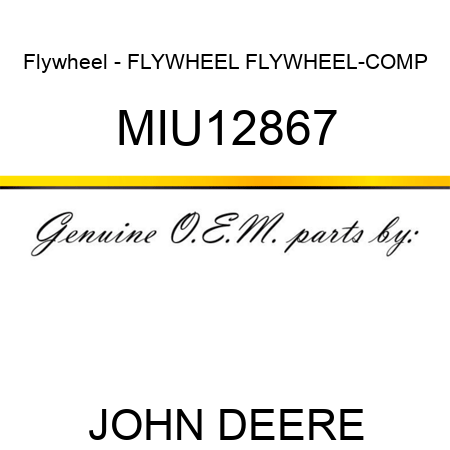 Flywheel - FLYWHEEL, FLYWHEEL-COMP MIU12867