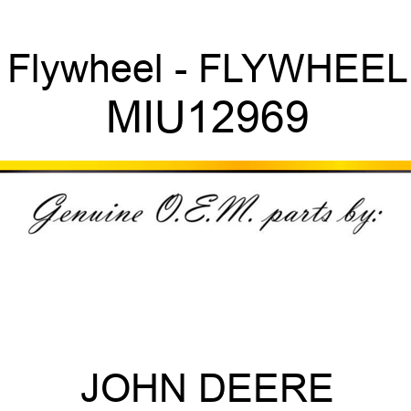 Flywheel - FLYWHEEL MIU12969