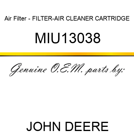 Air Filter - FILTER-AIR CLEANER CARTRIDGE MIU13038