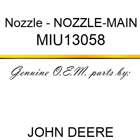 Nozzle - NOZZLE-MAIN MIU13058