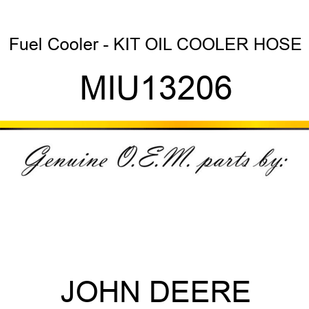 Fuel Cooler - KIT, OIL COOLER HOSE MIU13206