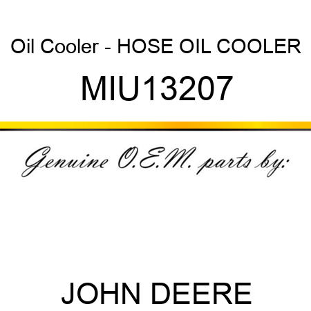 Oil Cooler - HOSE, OIL COOLER MIU13207