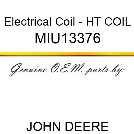Electrical Coil - HT COIL MIU13376