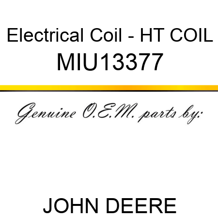 Electrical Coil - HT COIL MIU13377