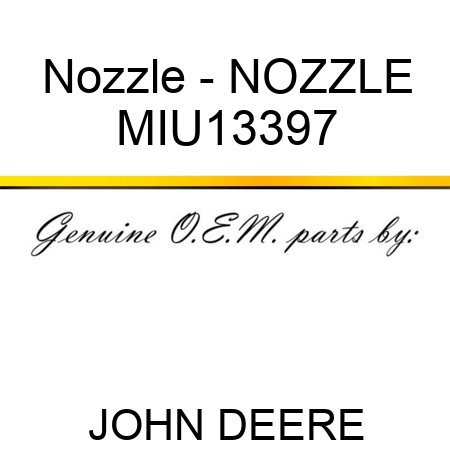 Nozzle - NOZZLE MIU13397