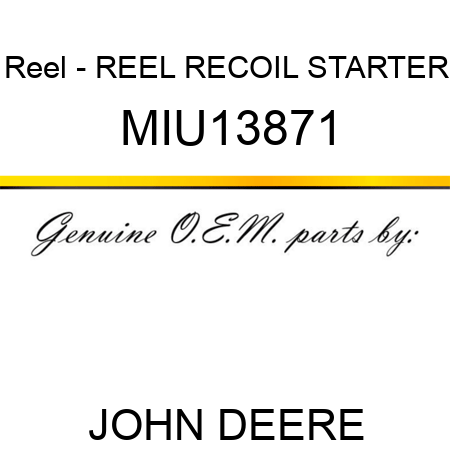 Reel - REEL, RECOIL STARTER MIU13871