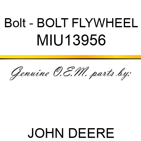Bolt - BOLT, FLYWHEEL MIU13956