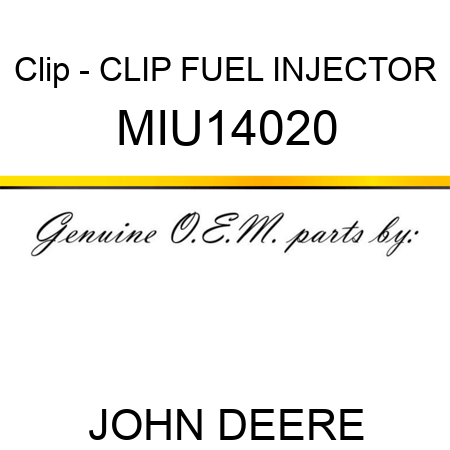 Clip - CLIP, FUEL INJECTOR MIU14020