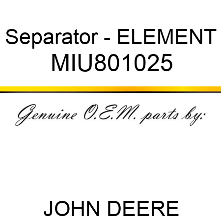 Separator - ELEMENT MIU801025