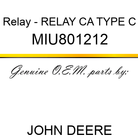 Relay - RELAY, CA TYPE C MIU801212