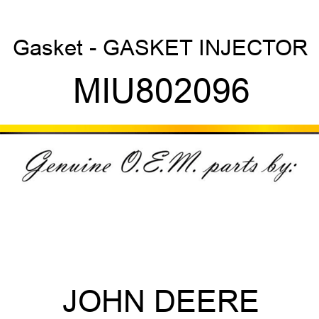 Gasket - GASKET, INJECTOR MIU802096